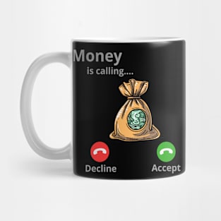 Money Is Calling Mug